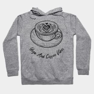 Yoga And Coffe Vibes Hoodie